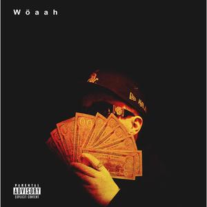 Wöaah (Explicit)