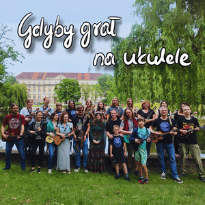 Gdyby grał na ukulele