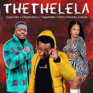 Thethelela (feat. chillyboyRSA, KyD, TriggaPablo & Pweedy Sauciie)