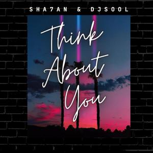 Think About You(feat. DJ SOOL)