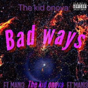 Bad ways (feat. Mani3)