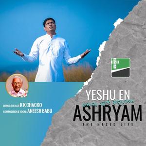 Yeshu En Ashrayam | യേശു എൻ ആശ്രയം (with THE HESED LIFE)