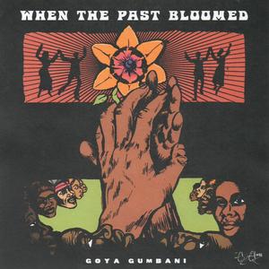 When The Past Bloomed (Explicit)