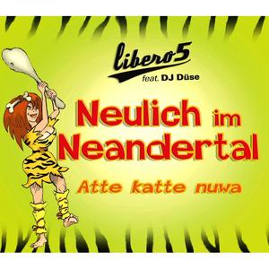 Neulich im Neandertal (Atte Katte Nuwa) (Single-Version)