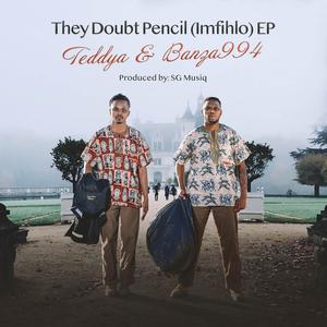 They Doubt Pencil (Imfihlo) EP (Explicit)