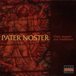 Pater Noster - Choir, Prayers and Meditation