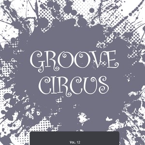 Groove Circus, Vol. 6