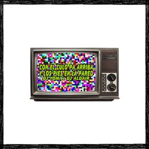 CON EL CULO Y LOS PIES (feat. Dj Aldair El Rey De La Chancadera) (Explicit)