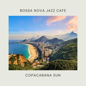 Copacabana Sun: Bossa Nova