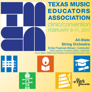 2017 Texas Music Educators Association (Tmea) : Tmea All-State String Orchestra