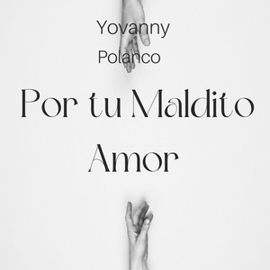 Por Tu Maldito Amor (Explicit)