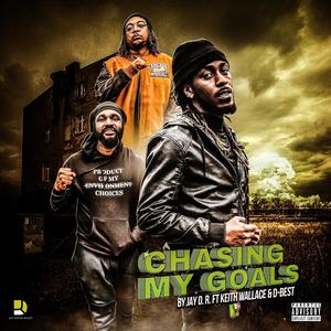Chasing My Goals (feat. Keith Wallace & D-Best)