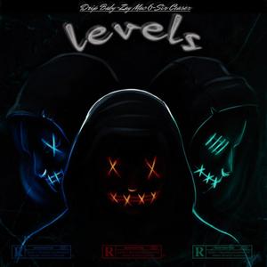 Levels (feat. Drip Baby & Zay 6ix) [Explicit]