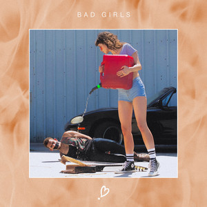 Bad Girls (Explicit)