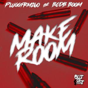 MAKE ROOM (feat. LottoBoy Boom) [Explicit]