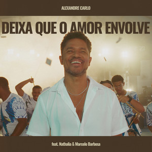 Deixa Que O Amor Envolve