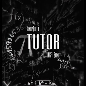 Tutor (feat. MISF!T SAINT) [Explicit]