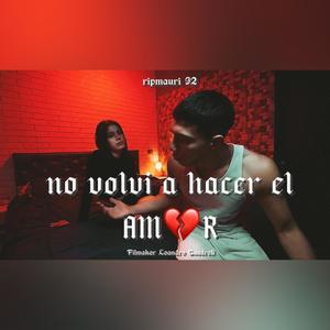 NO VOLVI A HACER EL AMOR (Explicit)