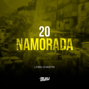20 Namorada (Explicit)