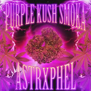 Purple Kush Smoka (Explicit)