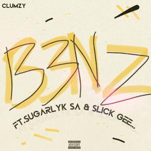 B3NŹ (feat. Sugarlyk SA & Slick Gee) (Explicit)