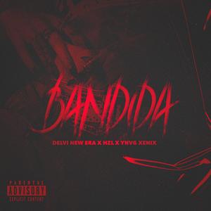 BANDIDA (feat. HZL & YVNX XENIX) (Explicit)