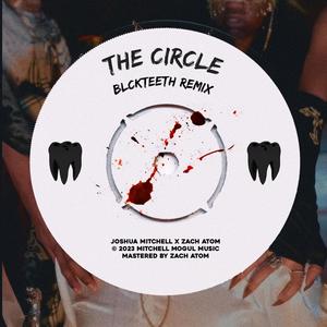 The Circle (BlckTeeth Remix)