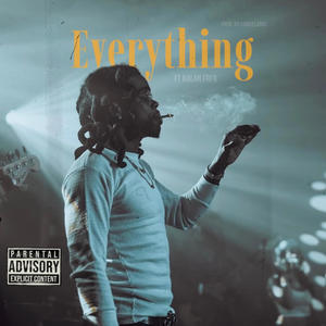 Everything (feat. Seddy hendrinx & Kalan.frfr|Explicit)
