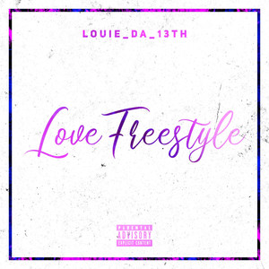 Love Freestyle (Explicit)