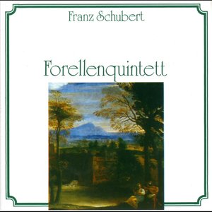 Franz Schubert: Forellenquintett