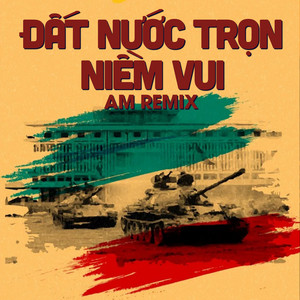 Đất Nước Trọn Niềm Vui (Remix) - Beat