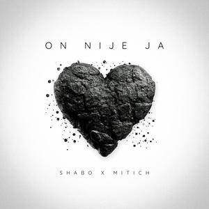 ON NIJE JA (feat. Mitich)