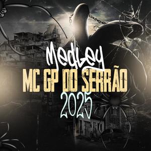 MEDLEY MC GP DO SERRÃO (feat. DJ A3 DA SERRA) [Explicit]