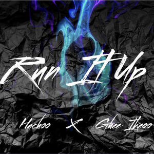 Run It Up (feat. Ghee Ikeoo) [Explicit]