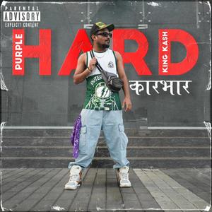 HARD KARBHAR (feat. King Kash) (Explicit)