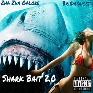 Shark Bait 2.0 (feat. Briidaghost) [Explicit]