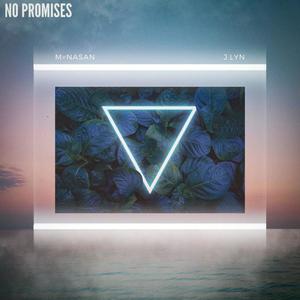 No Promises (feat. J.Lyn)