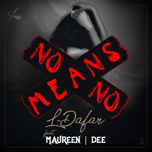 No Means No(feat. Dee & Maureen)