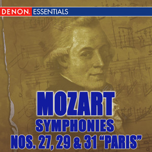 Mozart: Symphonies Nos. 27, 29 & 31 "Paris"