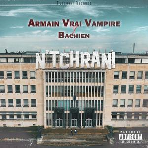 N'TCHRANI (feat. Bachien) [Explicit]