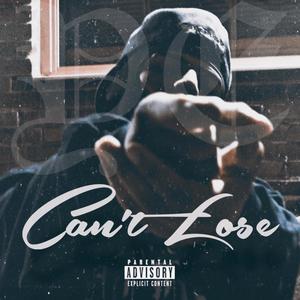 Can't Lose (Explicit)