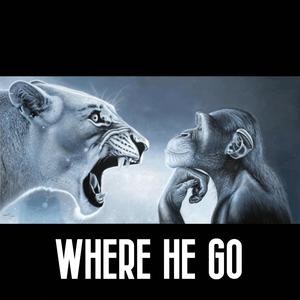where he go (Explicit)