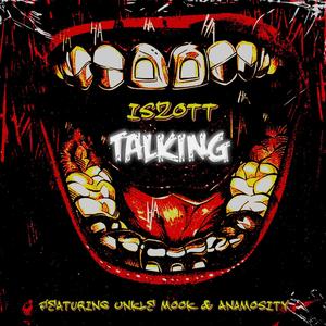 Talkiing (feat. Mook1 & Animosity) [Explicit]