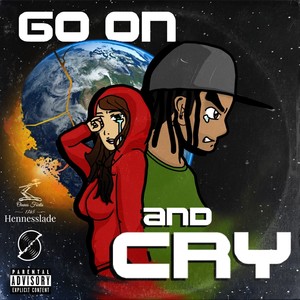 Go on and Cry (Explicit)