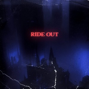 Ride Out (Explicit)