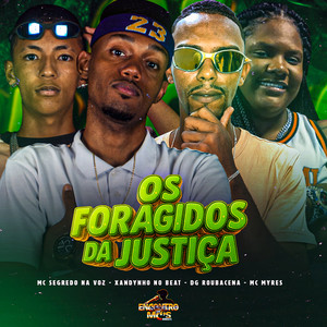 OS FORAGIDOS DA JUSTIÇA (Explicit)