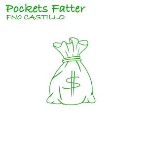 Pockets Fatter (Explicit)