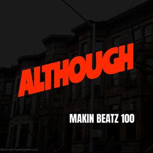 ALTHOUGH (feat. Makin Beatz 100) (Inst.)