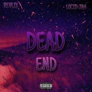 Dead End (feat. Lucid Jah) [Explicit]