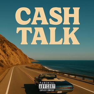 Cash Talk (Explicit)